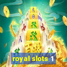 royal slots 1